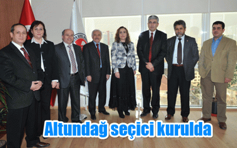 Altundağ seçici kurulda görev aldı