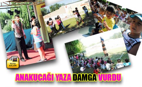 ANAKUCAĞI YAZA DAMGASINI VURDU