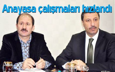 Anayasa çalışmaları hızlandı