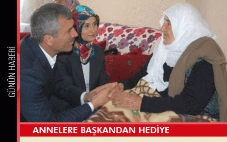Annelere Başkandan hediye 