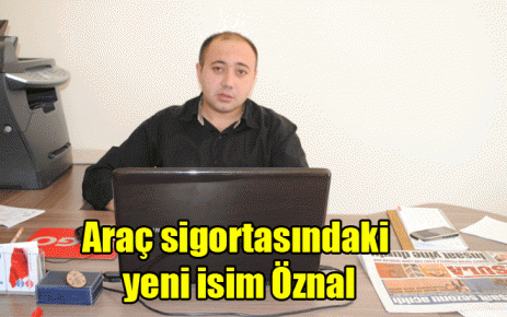 Araç sigortasındaki yeni isim Öznal
