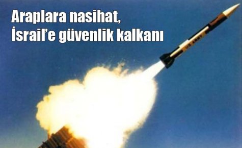 Araplara nasihat, İsrail?e güvenlik kalkanı
