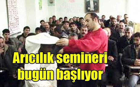 Arıcılık semineri bugün başlıyor 