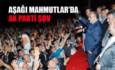 AŞAĞI MAHMUTLAR?DA AK PARTİ ŞOV