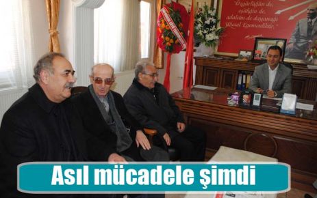 Asıl mücadele şimdi