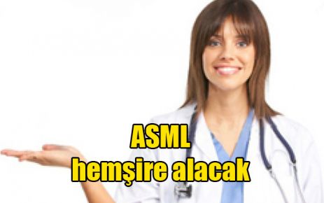 ASML hemşire alacak 