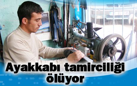 Ayakkabı tamirciliği yok oluyor