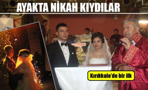 AYAKTA NİKAH KIYDILAR