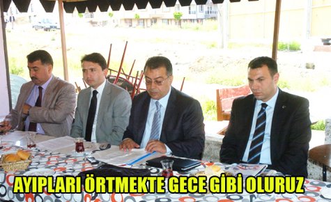 AYIPLARI ÖRTMEKTE GECE GİBİ OLURUZ