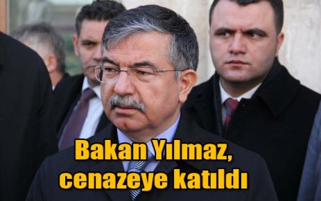 Bakan Yılmaz, cenazeye katıldı 