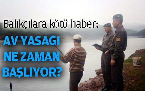 Balık Yasağı 15 Mart?ta Başlıyor