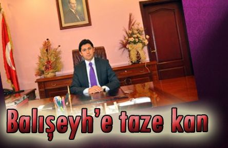 Balışeyh`e taze kan