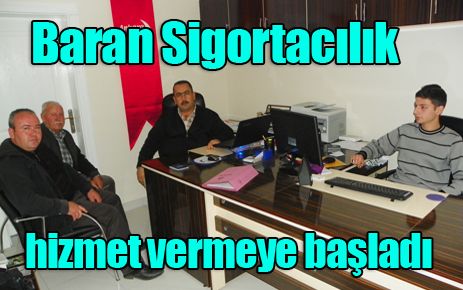 Baran Sigortacılık hizmette başladı