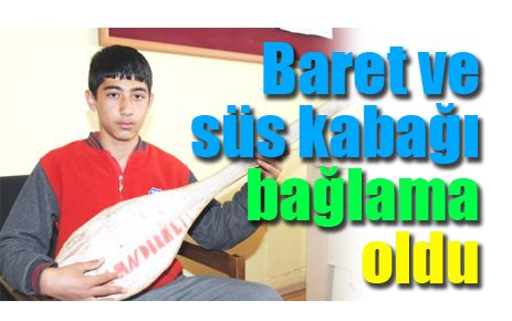 Baret ve Süs Kabağı Bağlama Oldu