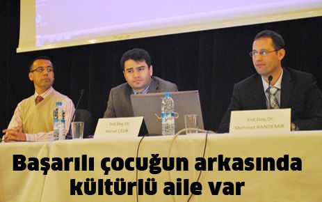 Başarılı çocuğun arkasında kültürlü aile vardır