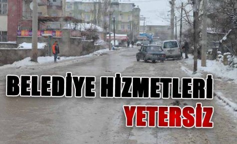 BELEDİYE HİZMETLERİ YETERSİZ