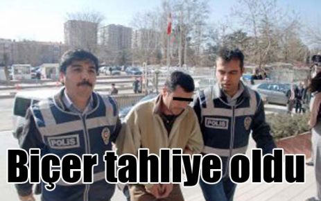 Biçer Tahliye Oldu
