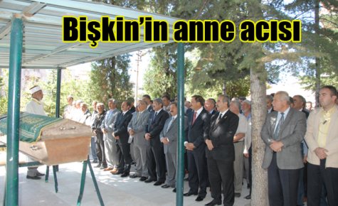 Bişkin?in anne acısı