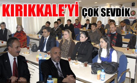 BİZ KIRIKKALE?Yİ ÇOK SEVDİK