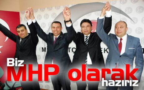 Biz MHP olarak hazırız 