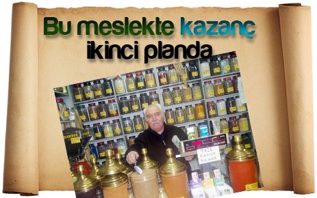 Bu meslekte kazanç her zaman ikinci planda