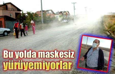 Bu yolda maskesiz yürüyemiyorlar