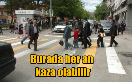 Burada her an kaza olabilir