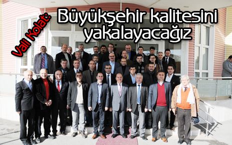 Büyükşehir kalitesini yakalayacağız