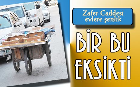 Caddede bir bu eksikti