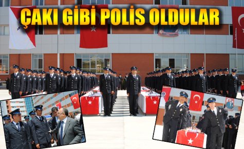 ÇAKI GİBİ POLİS OLDULAR