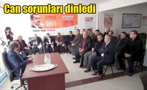 Can sorunları dinledi 