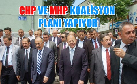 CHP VE MHP KOALİSYON PLANI YAPIYOR