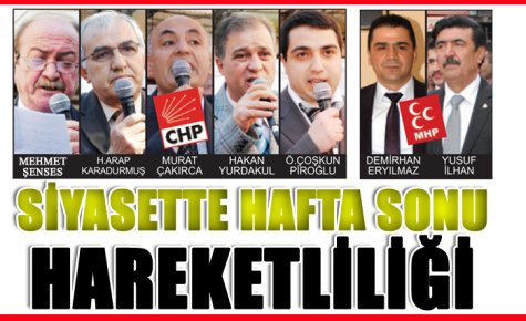 CHP VE MHP?DE HAFTASONU HAREKETLİLİĞİ