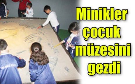 Çocuk müzesini gezdiler