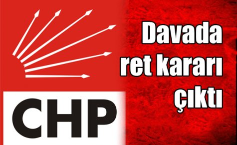 Davada ret kararı çıktı