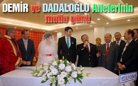 Demir ve Dadaloğlu ailelerinin mutlu günü