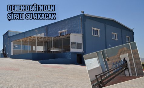 DENEK DAĞI?NDAN ŞİFALI SU AKACAK