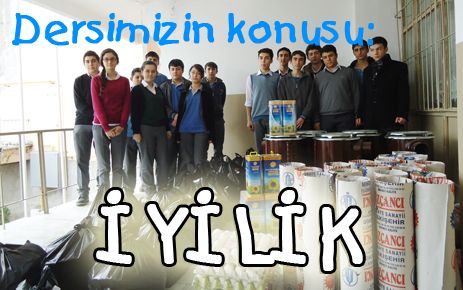 Dersimizin konusu iyilik