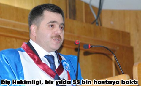 Diş Hekimliği, bir yılda 55 bin hastaya baktı