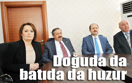 Doğuda da batıda da huzur olacak