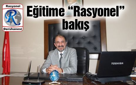 Eğitime ?rasyonel? bakış