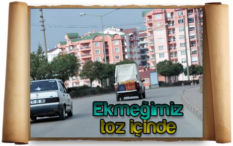 Ekmeğimiz toz içinde