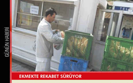 Ekmekte rekabet sürüyor