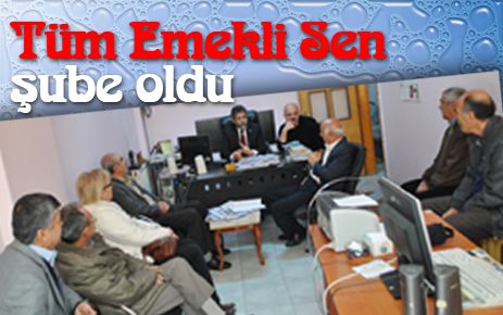 Emekli-Sen Şube oldu