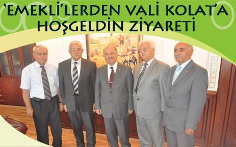 Emekliler Vali Kolat?ı ziyaret etti 