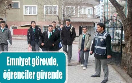 Emniyet görevde, öğrenciler güvende