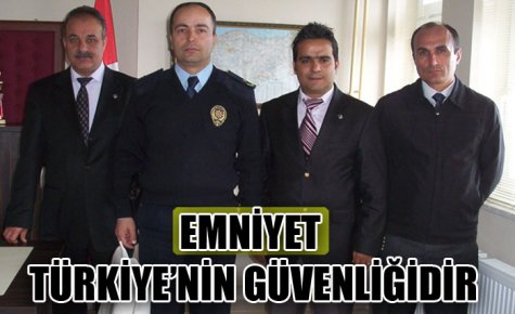 EMNİYET TÜRKİYE?NİN GÜVENLİĞİDİR
