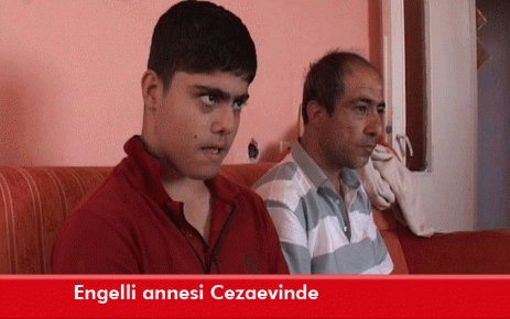 Engelli annesi Cezaevinde