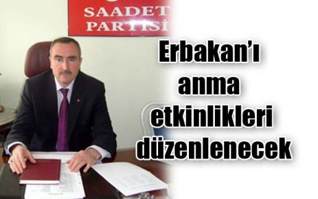 Erbakan?ı anma etkinlikleri düzenlenecek