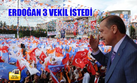 ERDOĞAN, 3 VEKİL İSTEDİ